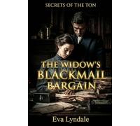 The Widow’s Blackmail Bargain: A Regency Spy Romance (Secrets of the Ton)
