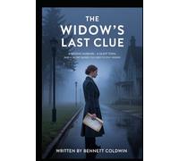 The Widow’s Last Clue: A missing husband.A silent town. And a secret buried too deep to stay hidden
