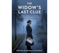 The Widow’s Last Clue: A missing husband.A silent town. And a secret buried too deep to stay hidden