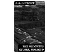 The Widowing Of Mrs. Holroyd (ebook)
