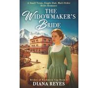 The Widowmaker's Bride: A Small Town, Single Dad, Mail-Order Bride Romance (Brides of Buckhorn Gap)