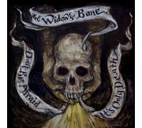 The Widow's Bane - Dont Be Afraid; It's Only Death