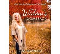 The Widow's Comeback: 365 Day Grief Calendar & Workbook (The Widow's Comeback Series)