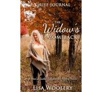 The Widow's Comeback Guided Grief Journal: A Year of Guided Reflection for Healing Hearts (The Widow's Comeback Series)
