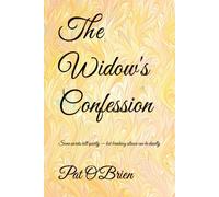 The Widow's Confession: Some secrets kill quietly - but breaking silence can be deadly