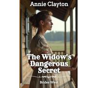 The Widow's Dangerous Secret: 4 (Brides West)