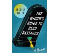 The Widows Guide To Dead Bastards