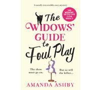 The Widows’ Guide to Foul Play: A completely charming and engrossing cozy mystery: 5 (The Widows’ Detective Club)