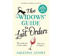 The Widows' Guide to Last Orders: A Totally Irresistible Cozy Mystery: 4 (The Widows' Detective Club)