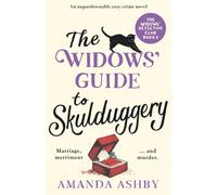 The Widows’ Guide to Skulduggery: An unputdownable cozy crime novel: 3 (The Widows’ Detective Club)