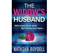 The Widow's Husband: An addictive, page-turning psychological thriller from Natasha Boydell