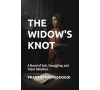 The Widow's Knot: A Gripping Novel of Salt, Smuggling, and Silent Rebellion - The First Page of the Most Page-Turning Historical Fiction Series Starts in December, 2025 | The Perfect Gift for Your Friends and Family