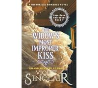 The Widow's Most Improper Kiss: An Irish Hero Regency Romance Novel (American Heiresses)