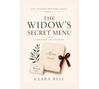 The Widow's Secret Menu: A Culinary Cozy Mystery (The Widow's Mystery)