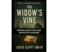 The Widow's Vine: Where Family Ties Are Rooted in Murder: Short Read (The Willow Hollow Files)
