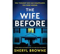 The Wife Before: A totally addictive psychological thriller with edge-of-your-seat suspense