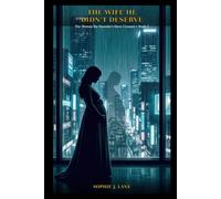 The Wife He Didn't Deserve - A K-Drama Romance Series: The Woman He Shouldn't Have Crossed - Book 2