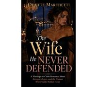 The Wife He Never Defended: A Marriage-in-Crisis Romance About Betrayal, Regret, and the Woman Who Finally Walked Away