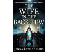 THE WIFE IN THE BACK PEW: A Psychological Thriller About Coercive Control, Manipulation, and the Price of Perfection