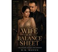 The Wife in the Balance Sheet: A Billionaire Contract Wife Romance