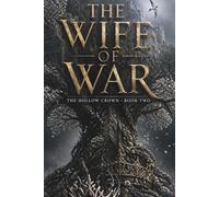 The Wife of War: The Hollow Crown: 2