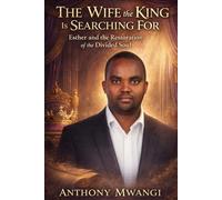 The Wife the King Is Searching For: Esther and the Restoration of the Divided Soul