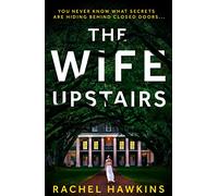 The Wife Upstairs: An addictive psychological crime thriller with a twist - a New York Times bestseller!