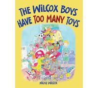 The Wilcox Boys Have Too Many Toys