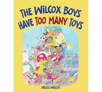 The Wilcox Boys Have Too Many Toys