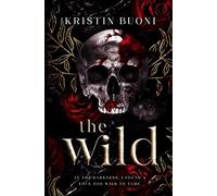 The Wild (A Dark Thriller Romance)