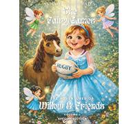 The Wild Adventures of Willow & Friends: The Fairy Games (Auntie Tonis Tales; The Adventures of Freddie, Willow & Friends)