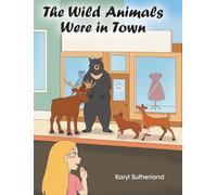 The Wild Animals Were in Town
