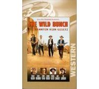 The Wild Bunch - Sie kannten kein Gesetz [Alemania] [VHS]