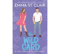 The Wild Card: A Sweet Small-Town Romantic Comedy (Love Stories in Sheet Cake Sweet Rom Com Series)