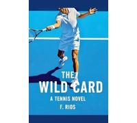 The Wild Card, A Tennis Novel