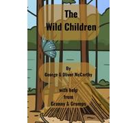 The Wild Children: By George & Oliver McCarthy