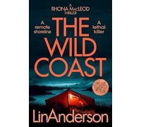 The Wild Coast: A Twisting Crime Novel That Grips Like a Vice, Set in Scotland (Rhona MacLeod)