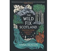 The Wild Fix Scotland: Feel-good living inspired by nature
