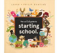 The Wild Guide to Starting School