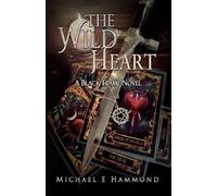 The Wild Heart: A Black Flame Novel (The Black Flame)