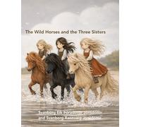 The Wild Horses and the Three Sisters