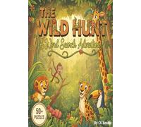 The Wild Hunt: A Word Search Adventure: Word Search Puzzles with Easy to Read Print about Wildlife, Animals, Nature, and More / 6x9 inches, 110 pages ... Gift for Vacations, Holidays and Relaxation