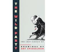 The Wild Party: The Lost Classic by Joseph Moncure March (Pantheon Graphic Library)