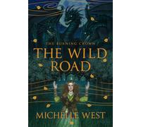 The Wild Road (The Burning Crown)