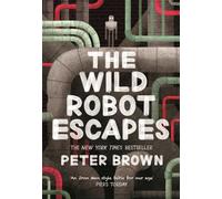The Wild Robot Escapes (The Wild Robot 2)