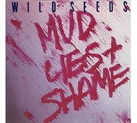 The Wild Seeds - Mud Lies & Shame