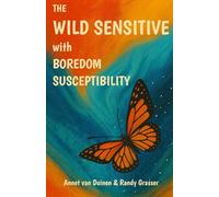The Wild Sensitive with Boredom Susceptibility (The Wild Sensitive High Sensation Seeker Series)