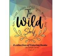 The Wild Shelf: A collection of Coloring Books - The Family Farm #3