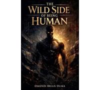 The Wild Side Of Being Human: 8 (Transcendence)
