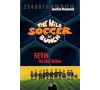 The Wild Soccer Bunch, Book 1, Kevin the Star Striker